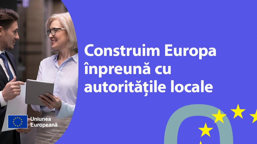 Uniunea Europeană mai aproape de cetățeni: Comisia a lansat proiectul „Construirea Europei împreună cu consilierii locali”